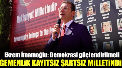 Ekrem İmamoğlu: Egemenlik kayıtsız şartsız milletindir