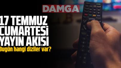 17 Temmuz 2021 Cumartesi Atv, Kanal D, Show Tv, Star Tv, FOX Tv, TV8, TRT1 ve Kanal 7 yayın akışı - 17 Temmuz yayın akışı