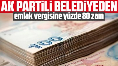 AK Partili Beyoğlu Belediyesi'nden emlak vergisine yüzde 80 zam!