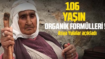 106 yaşındaki Asya Yulalar: Bu sağlığı organik ve doğal yiyeceklere borçluyum