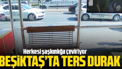 Beşiktaş'ta ters durak şaşkınlığı!