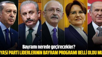 Siyasi parti genel başkanlarının bayram programları belli oldu mu? İşte liderlerin bayram programı