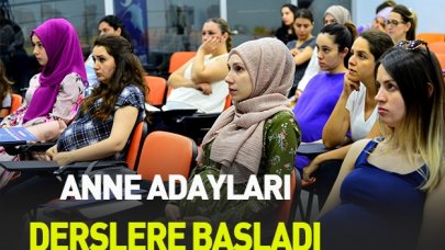 Anne adayları derslere başladı