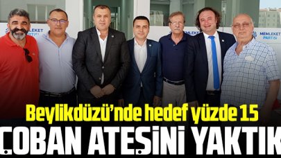 Memleket Partisi Beylikdüzü İlçe Başkanı Doğanay Köse: Çoban ateşini yaktık!