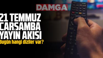 21 Temmuz 2021 Çarşamba Atv, Kanal D, Show Tv, Star Tv, FOX Tv, TV8, TRT1 ve Kanal 7 yayın akışı - 21 Temmuz TV'de neler var?