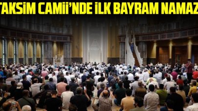 Taksim Camii'nde ilk bayram namazı