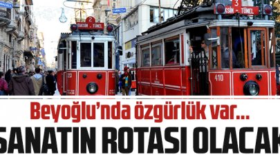 Sanatın rotası Beyoğlu olacak