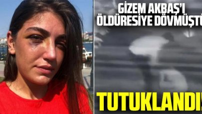 Gizem Akbaş'ı öldüresiye döven Mücahit İsmail Ayta tutuklandı