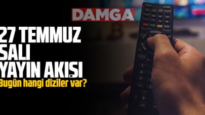 27 Temmuz Salı Atv, Kanal D, Show Tv, Star Tv, FOX Tv, TV8, TRT1 ve Kanal 7 yayın akışı - 27 Temmuz TV'de neler var?