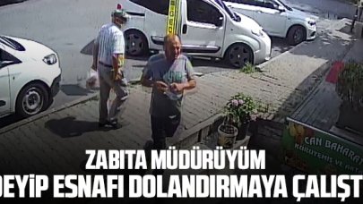 Sarıyer'de zabıta müdürüyüm deyip esnafı dolandırmak istedi