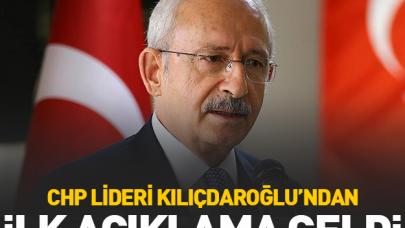 Kılıçdaroğlu'ndan ilk açıklama