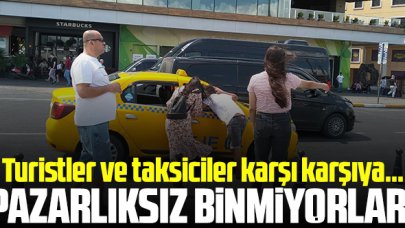 Turistler pazarlık etmeden taksiye binmiyor