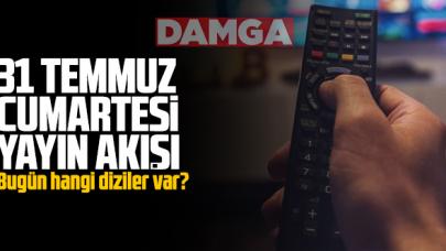 31 Temmuz 2021 Cumartesi Atv, Kanal D, Show Tv, Star Tv, FOX Tv, TV8, TRT1 ve Kanal 7 yayın akışı - 31 Temmuz yayın akışı