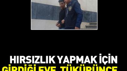 Hırsızlık yaptığı eve tükürünce yakalandı!