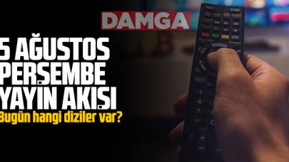 5 Ağustos 2021 Perşembe Atv, Kanal D, Show Tv, Star Tv, FOX Tv, TV8, TRT1 ve Kanal 7 yayın akışı - 5 Ağustos TV'de neler var?