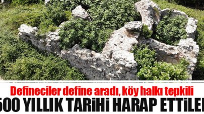 500 yıllık tarihi harap ettiler