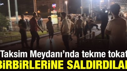 Taksim Meydanı'nda tekme tokat birbirlerine saldırdılar