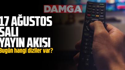 17 Ağustos 2021 Salı Atv, Kanal D, Show Tv, Star Tv, FOX Tv, TV8, TRT1 ve Kanal 7 yayın akışı - 17 Ağustos TV'de neler var?