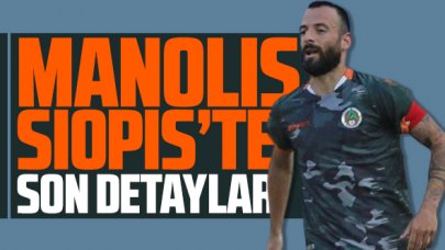 Manolis Siopis'te son detaylar... O isimler de devrede