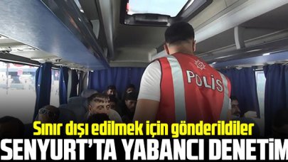 Esenyurt'ta yabancı uyruklulara yönelik denetim