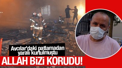 Avcılar’daki patlamadan yaralı kurtulmuştu; Allah bizi ve mahallenin bütün çocuklarını korudu