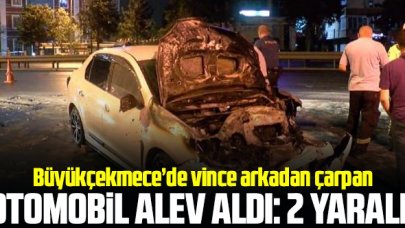 Büyükçekmece'de vince arkadan çarpan otomobil alev aldı: 2 yaralı