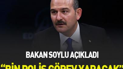 İçişleri Bakanı Soylu: Bin polis görev yapacak