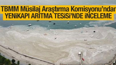 TBMM Müsilaj Araştırma Komisyonu'ndan Yenikapı Arıtma Tesisi'nde inceleme