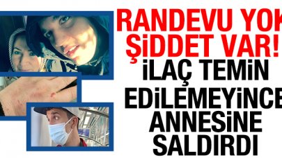 Randevu yok şiddet var!