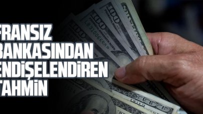 Fransız bankasından endişelendiren dolar beklentisi