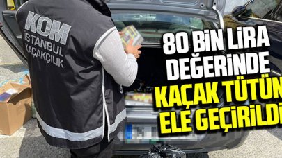 Fatih'te 80 bin liralık kaçak tütün operasyonu!