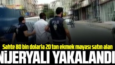 Bakırköy'de sahte 80 bin dolarla 20 ton ekmek mayası satın alan Nijeryalı yakalandı