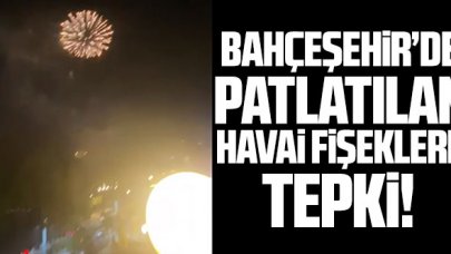 Bahçeşehir'de patlatılan havai fişeklere tepki