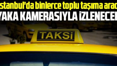 İstanbul'da binlerce toplu taşıma aracı yaka kamerasıyla anlık izlenecek