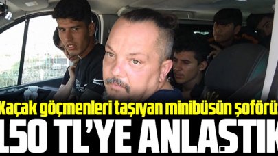 Kaçak göçmenleri taşıyan minibüs sürücüsü: Kişi başı 150 TL'ye anlaştık