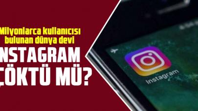 Instagram çöktü mü neden çalışmıyor ve açılmıyor