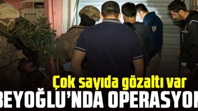 Beyoğlu'nda uyuşturucu operasyonu: Çok sayıda gözaltı var