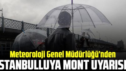 Meteoroloji'den İstanbul için mont uyarısı!