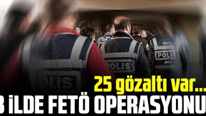 İstanbul merkezli 8 ilde FETÖ operasyonu: 25 gözaltı