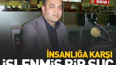 İnsanlığa karşı işlenmiş bir suç