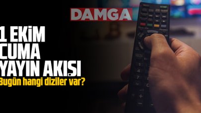 1 Ekim Cuma Atv, Kanal D, Show Tv, Star Tv, FOX Tv, TV8, TRT1 ve Kanal 7 yayın akışı - 1 Ekim TV'de neler var?