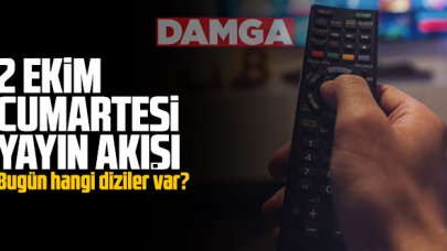 2 Ekim 2021 Cumartesi Atv, Kanal D, Show Tv, Star Tv, FOX Tv, TV8, TRT1 ve Kanal 7 yayın akışı - 2 Ekim yayın akışı