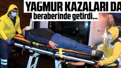 Yağmur yağdı kazalar peşisıra geldi