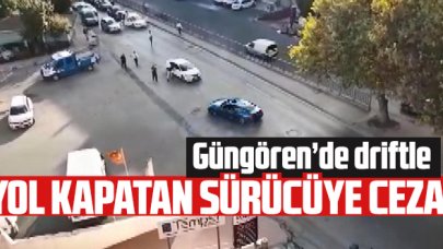 Güngören'de drift atıp yolu kapatan sürücüye 7 bin 14 lira ceza