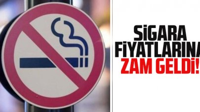 Sigaraya zam geldi! İşte yeni fiyatlar