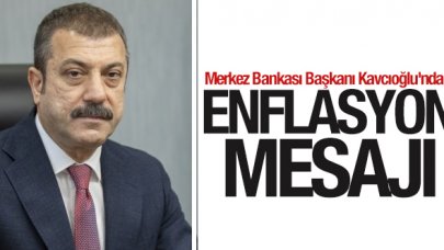 Merkez Bankası Başkanı Kavcıoğlu'ndan enflasyon mesajı