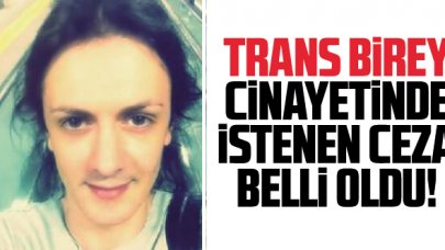 Fatih'te trans birey cinayetinde istenen ceza belli oldu