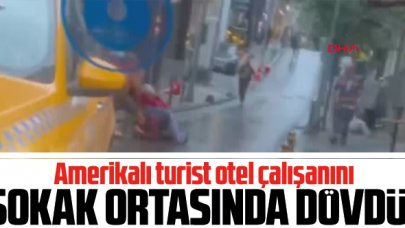 Amerikalı turistten otel çalışanına sokak ortasında dayak!