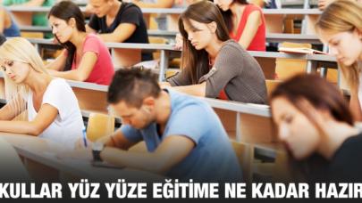 Okullarımız yüz yüze eğitime ne kadar hazır?