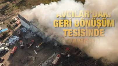 Avcılar'da geri dönüşüm tesisinde yangın